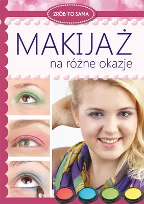 Obrázek produktu pro Makijaż na różne okazje - Katarzyna Jastrzębska (Buch auf Polnisch)