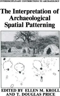 Immagine prodotto di The Interpretation of Archaeological Spatial Patterning