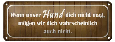 Produktbild von Blechschild Spruch 27x10cm wenn unser Hund dich nicht mag Dekoration
