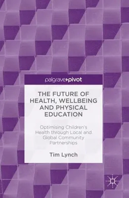 Immagine prodotto di The Future of Health, Wellbeing and Physical Education