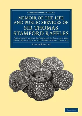 Produktbild von Memoir of the Life and Public Services of Sir Thomas Stamford Raffles