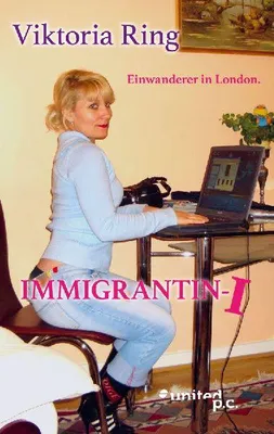 Produktbild von Immigrantin-1: Liebesbeziehungen eines Einwanderers auf der Suche nach Liebe