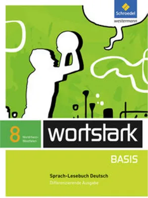 Produktbild von wortstark Basis 8. SprachLeseBuch. Differenzierende Ausgabe. Nordrhein-Westfalen