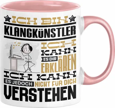 Produktbild von Klangkünstler Geschenk Tasse Lustige Geschenkdiee für einen Klangkünstler Geburtstag Ich Bin Klangkünstler Ich Kann Es Dir Erklären Aber Nicht Für Dich Verstehen (Rosa)