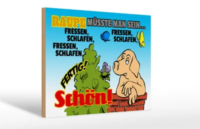 Produktbild von Holzschild Spruch 30x20cm Raupe müsste man sein fressen