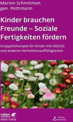 Obrázok produktu pre Kinder brauchen Freunde - Soziale Fertigkeiten fördern (Leben lernen, Bd. 229)