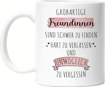 Produktbild von Großartige Freundinnen Sind Schwer Zu Finden Tasse Dankeschön Geschenk Hart Zu Vergessen