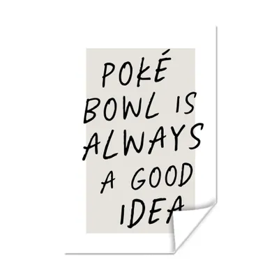 Produktbild von MuchoWow® Poster Poké Bowl ist immer eine gute Idee - Zitate - Sprichwörter - Essen 20x30 cm - Papierdruck