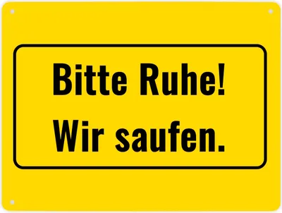 Produktbild von Metallschild XL in 21x28 cm mit Alkohol-Spruch Bitte Ruhe! Wir saufen.