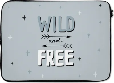 Produktbild von MuchoWow® Laptop Hülle 13 Zoll Zitate - Wild und frei - Sprichwörter - Kinder - Baby - Jungen - Mädchen Laptoptasche - Laptophülle - Sleeve - Rundumschutz