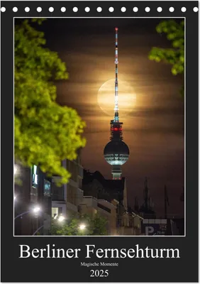 Produktbild von Berliner Fernsehturm - Magische Momente (Tischkalender 2025 DIN A5 hoch), CALVENDO Monatskalender