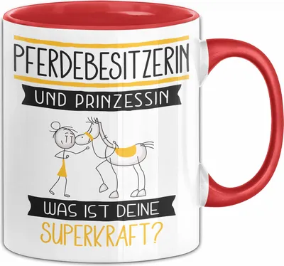Produktbild von Pferdebesitzerin Und Prinzessin Tasse Geschenk Für Eine Pferdebesitzerin Geburtstag Was Ist Deine Superkraft (Rot)
