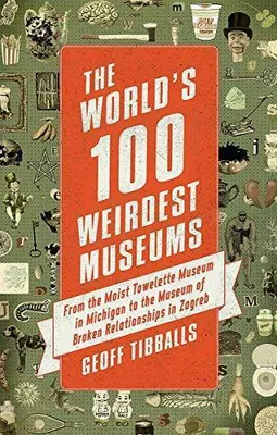 Obrázok produktu pre The World's 100 Weirdest Museums