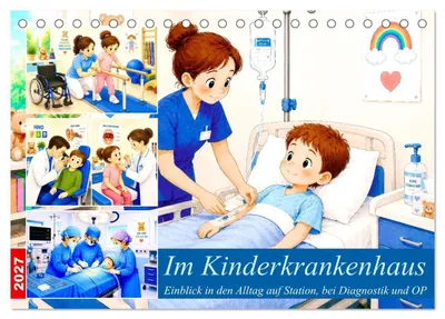 Produktbild von Im Kinderkrankenhaus (Tischkalender 2027 DIN A5 quer), CALVENDO Monatskalender