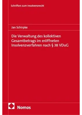 Produktbild von Die Verwaltung des kollektiven Gesamtbetrags im eröffneten Insolvenzverfahren nach § 38 VDuG