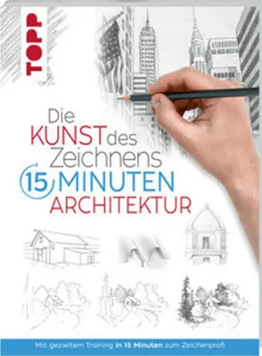 Produktbild von Die Kunst des Zeichnens 15 Minuten - Architektur