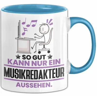 Produktbild von Musikredakteur Geschenk Tasse So Gut Kann Nur Ein Musikredakteur Aussehen Geschenkidee Kaffee-Becher (Blau)