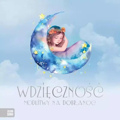 Zdjęcie produktu dla Wdzięczność Modlitwy na dobranoc (Für Kinder auf Polnisch)
