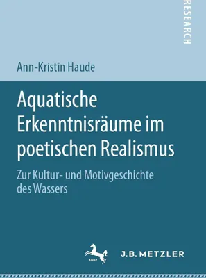 Produktbild von Aquatische Erkenntnisräume im poetischen Realismus