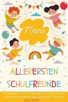 Produktbild von Meine allerersten Schulfreunde Erinnerungsalbum zur Einschulung Schulanfang 1. Schultag Schulalbum Freundebuch für Schulanfänger Schulkinder