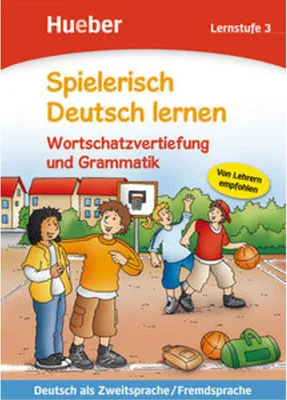 Image de Spielerisch Deutsch lernen. Wortschatzvertiefung und Grammatik. Lernstufe 3