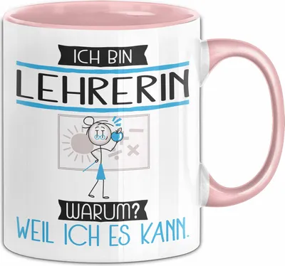 Produktbild von Lehrerin Tasse Geschenk Ich Bin Lehrerin Warum Weil Ich Es Kann Geschenkidee Geburtstag (Rosa)