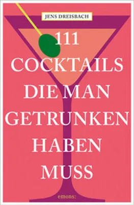 Produktbild von 111 Cocktails, die man getrunken haben muss