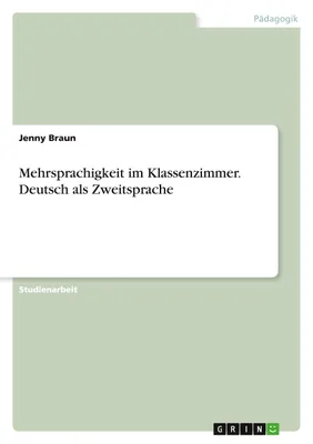Produktbild von Mehrsprachigkeit im Klassenzimmer. Deutsch als Zweitsprache
