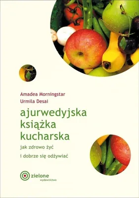 Productafbeelding van Ajurwedyjska książka kucharska Amadea i Urmila Morningstar