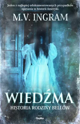 Produktbild von Wiedźma Historia rodziny Bellów Nawiedzenia i opętania