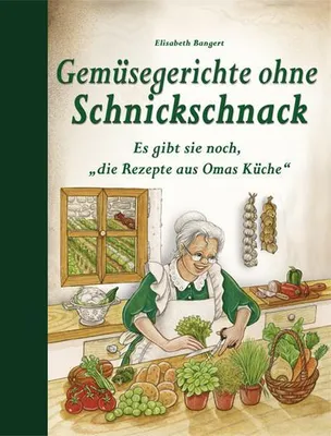 Produktbild von Gemüsegerichte ohne Schnickschnack