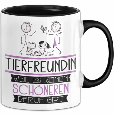 Produktbild von Tierfreundin Weil Es Keinen Schöneren Beruf Gibt Tasse Geschenk für Eine Tierfreundin Lustig (Schwarz)