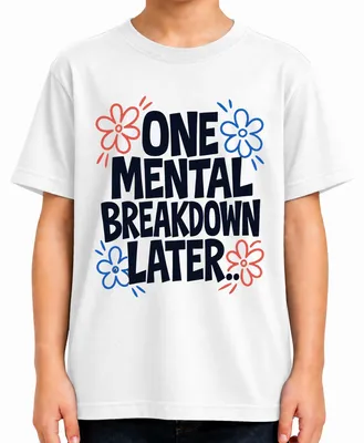 Imagen del producto de Camiseta blanca para niños, talla 116, con la frase: "Después de un colapso mental...". (Estilo: frase ingeniosa, sarcástica)