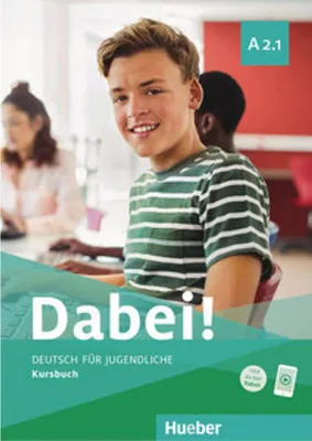 Image de Dabei! A2.1. Deutsch für Jugendliche.Deutsch als Fremdsprache. Kursbuch