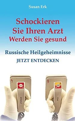 Obrázok produktu pre Schockieren Sie Ihren Arzt - Werden Sie gesund