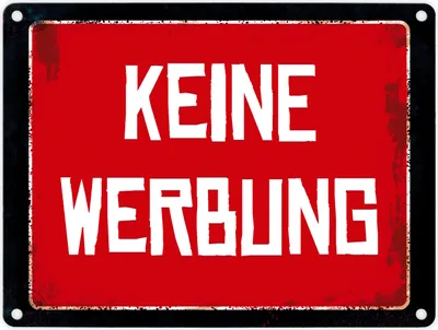 Produktbild von Keine Werbung Warn- und Hinweisschild im Used-Look Warnschild Hinweisschild
