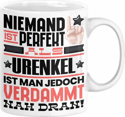 Produktbild von Urenkel Geschenk Tasse Lustige Geschenkidee für Urenkel Geburtstag Kaffee-Becher Niemand Ist Perfekt Aber Als Urenkel Ist Man Nah Dran (Weiß)