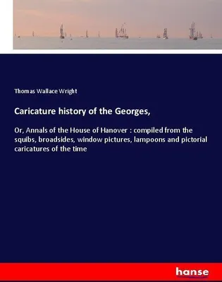 Produktbild von Caricature history of the Georges,