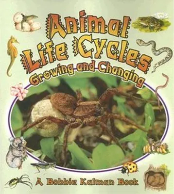 Produktbild von Animal Life Cycles: Growing and Changing