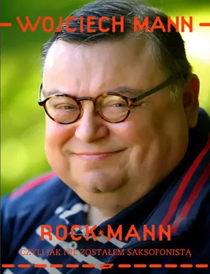 Obrázok produktu pre RockMann, czyli jak nie zostałem saksofonistą