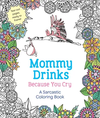 Produktbild von Mommy Drinks Because You Cry
