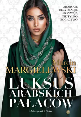 Image de Marcin Margielewski: Luksus arabskich pałaców Tom 1