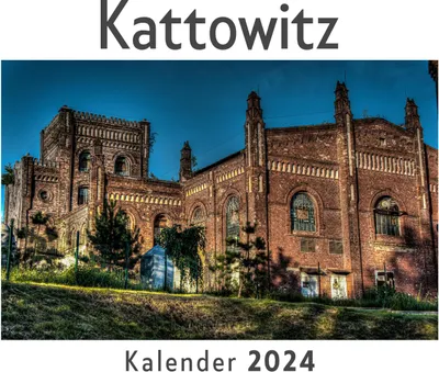 Produktbild von Kattowitz (Wandkalender 2024, Kalender DIN A4 quer, Monatskalender im Querformat mit Kalendarium, Das perfekte Geschenk)