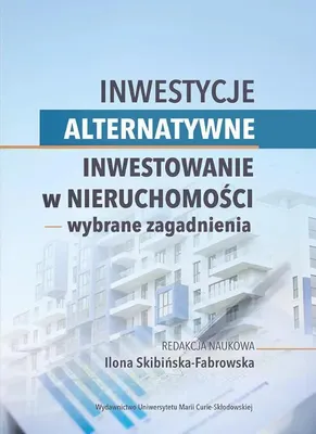 Produktbild von Inwestycje alternatywne. Inwestowanie w nieruchomości - wybrane zagadnienia