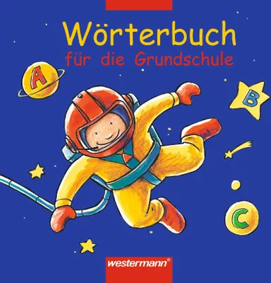 Produktbild von Wörterbuch für die Grundschule. Allgemeine Ausgabe 2002