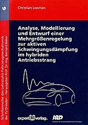 Produktbild von Analyse, Modellierung und Entwurf einer Mehrgrößenregelung zur aktiven Schwingungsdämpung im hybriden Antriebsstrang