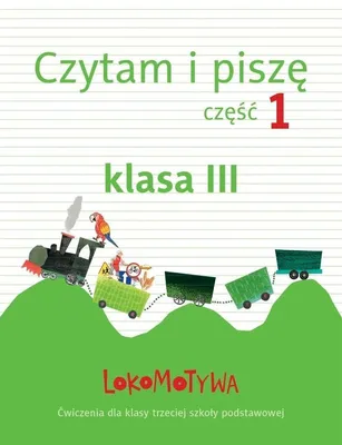 Productafbeelding van GWO Lokomotywa 3 Zeszyt ćwiczeń Czytam i Piszę część 1 dla klasy 3