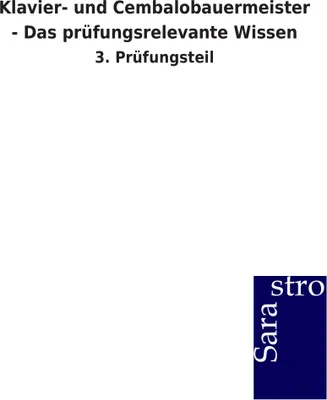 Produktbild von Klavier- und Cembalobauermeister - Das prüfungsrelevante Wissen