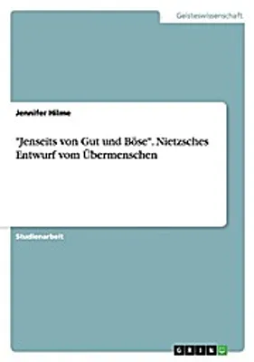 Produktbild von "Jenseits von Gut und Böse". Nietzsches Entwurf vom Übermenschen