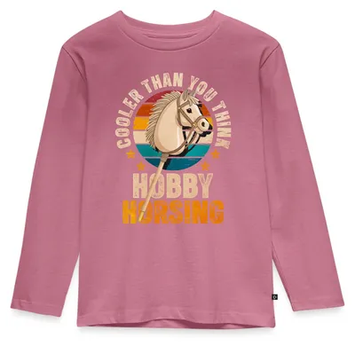 Produktbild von Spreadshirt Cooler Than You Think | Hobby Horsing Kinder Premium Langarmshirt, 134/140 (8 Jahre), Mauve